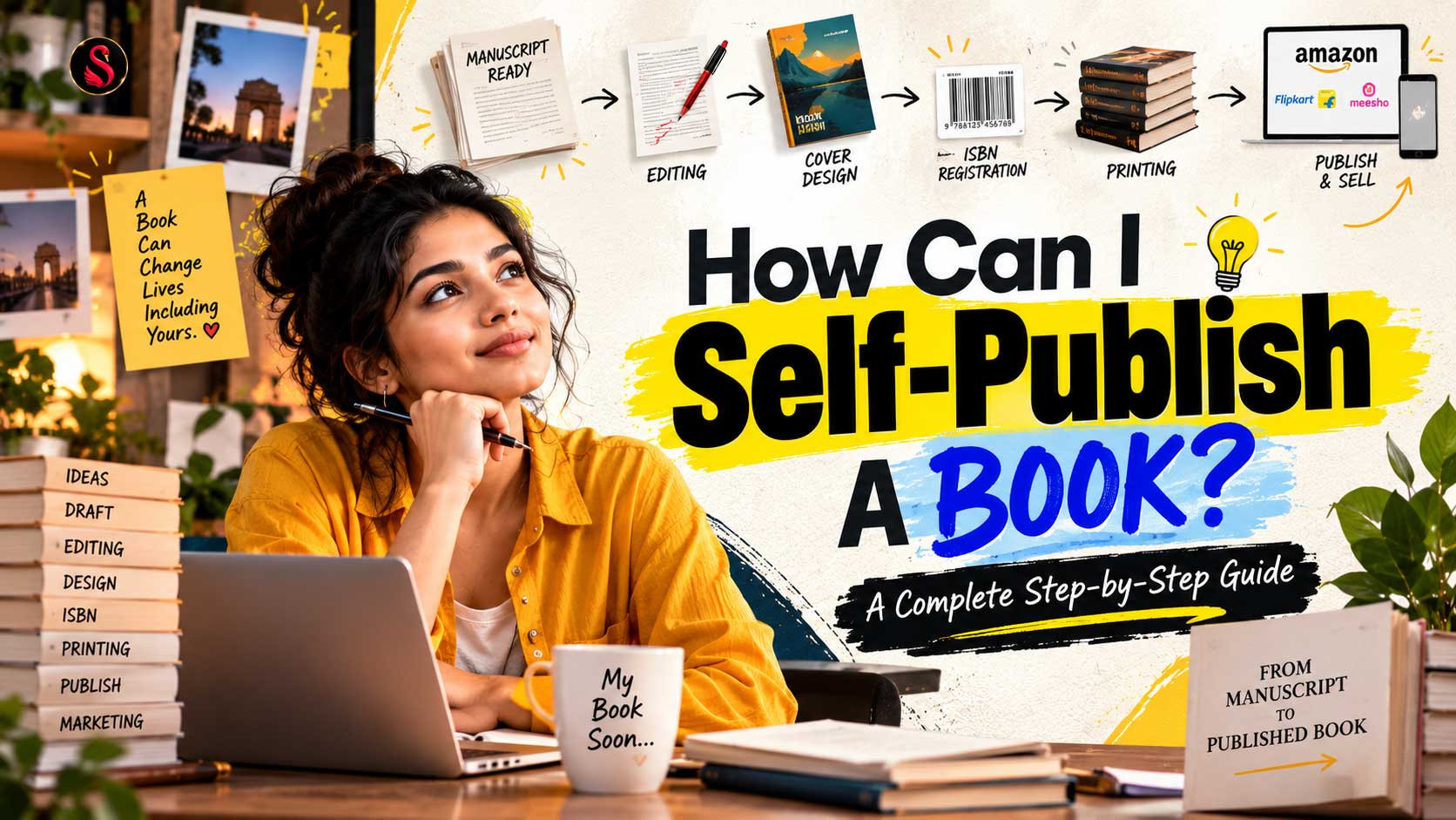 How to Self-Publish a Book in India: A Complete Step-by-Step Guide