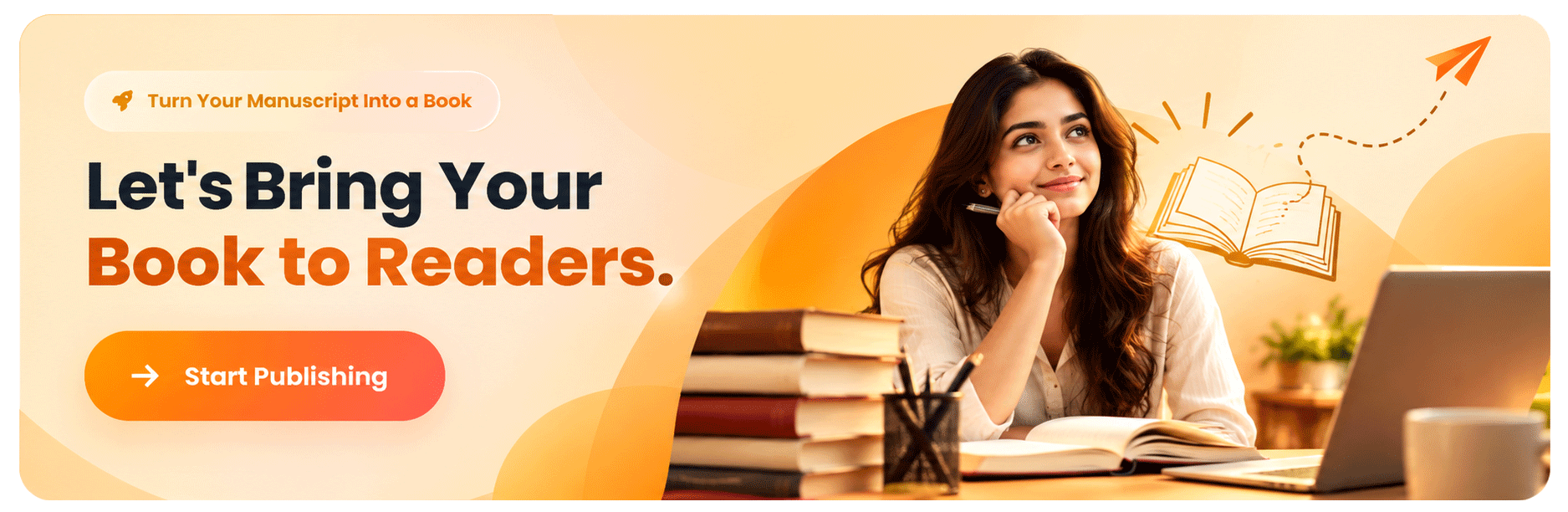 Turn Your Manuscript into Book. Turn Your Manuscript into Book.